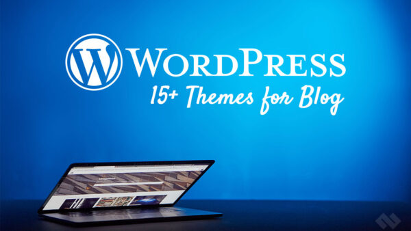15+ Best WordPress Themes for Blog